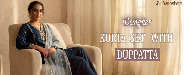 Designer Kurta Set with Dupatta – Latest Ethnic Wear Trends for Women | Avanshee Collection